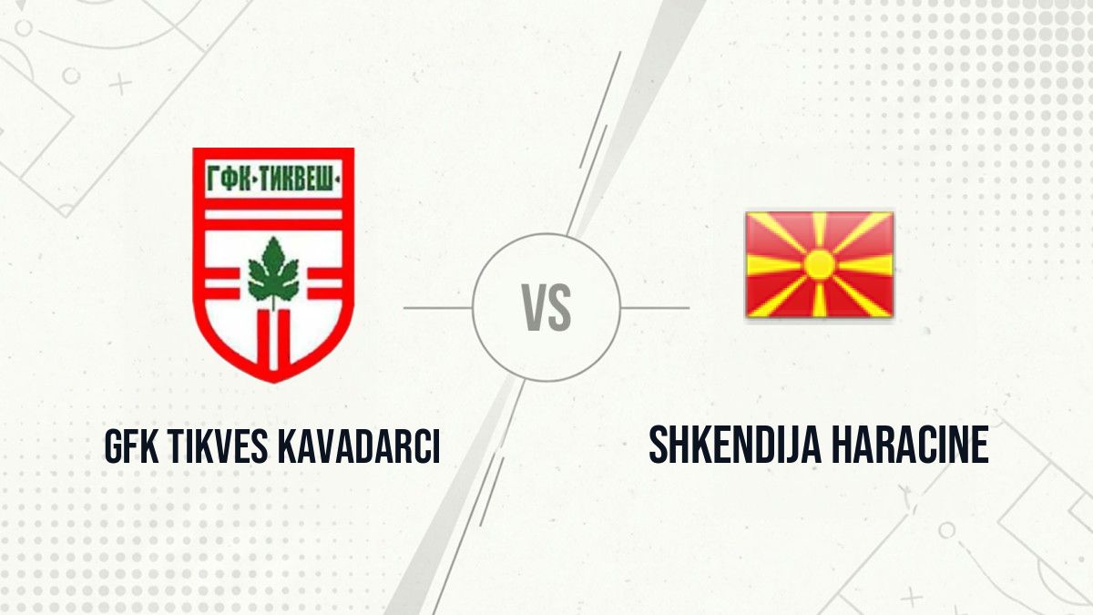 Pronostic GFK Tikves Kavadarci Shkendija Haracine