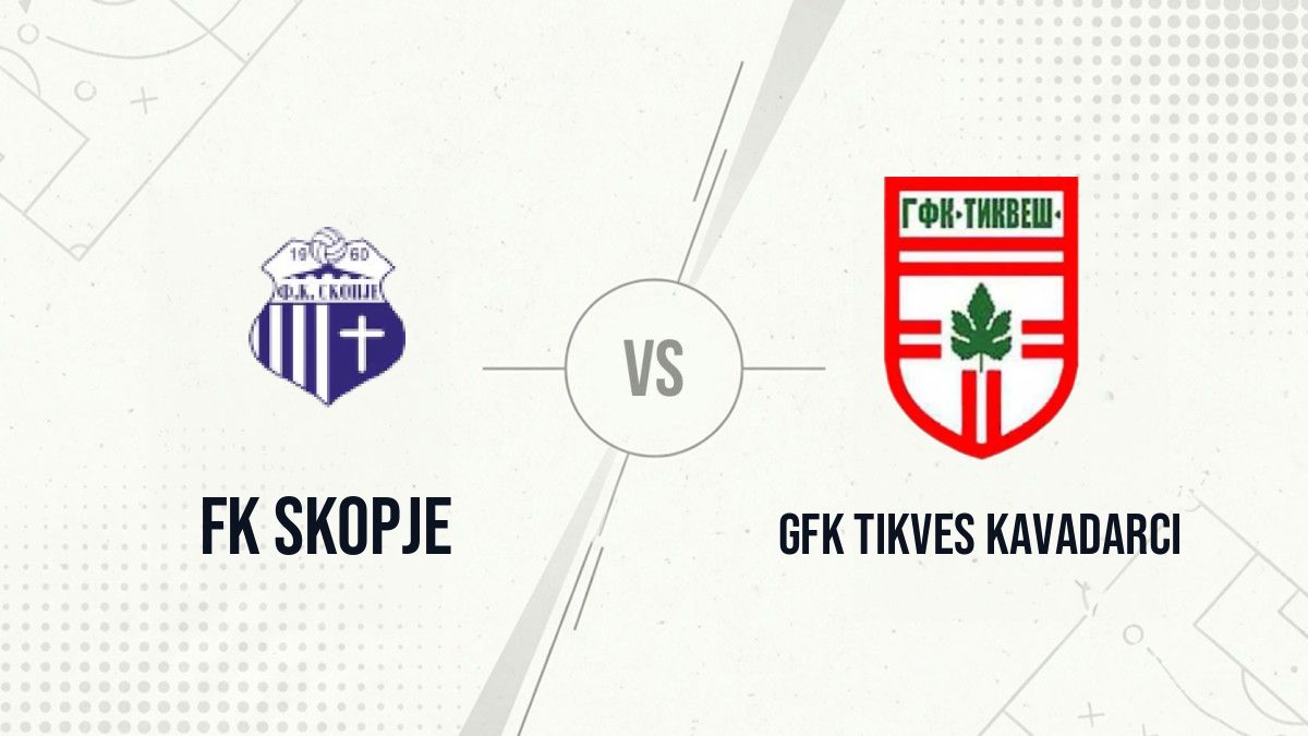 Pronostic FK Skopje GFK Tikves Kavadarci