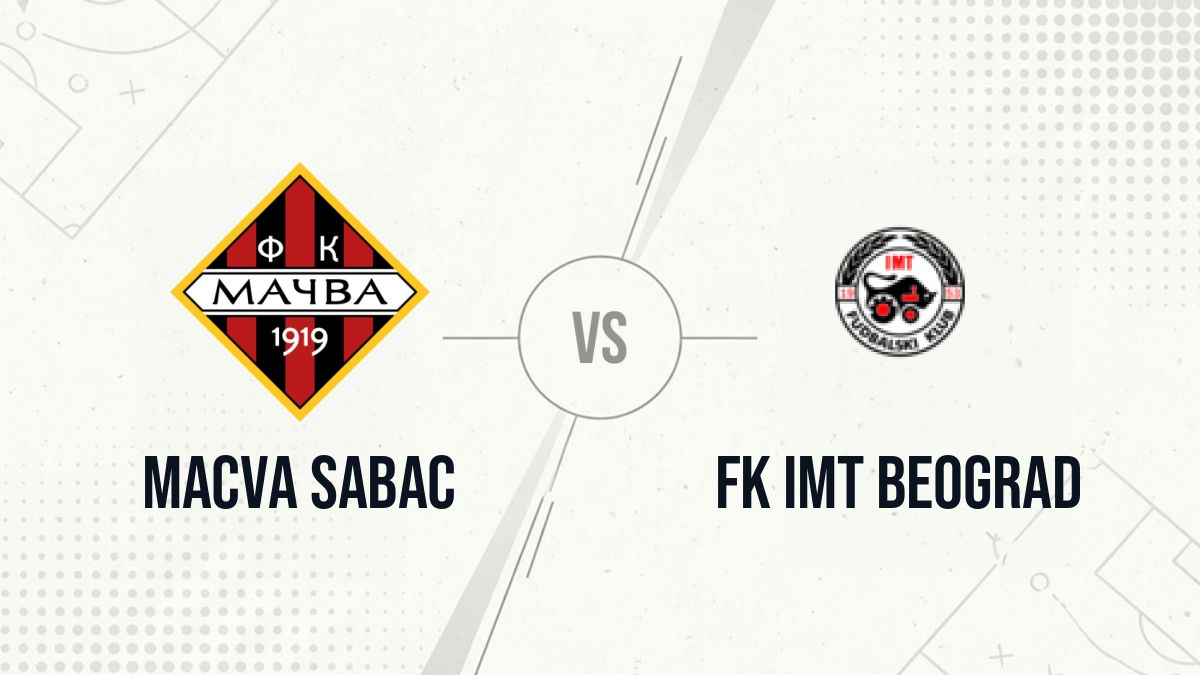 Pronostic Macva Sabac FK IMT Beograd