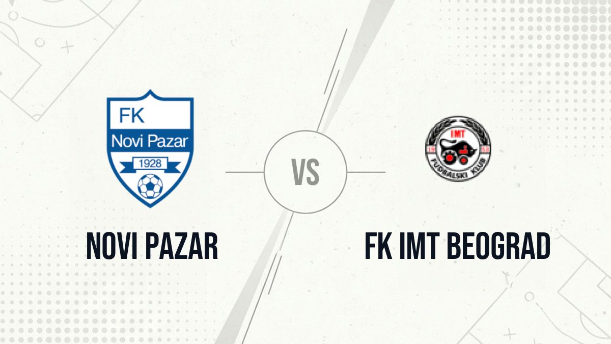 Pronostic Novi Pazar FK IMT Beograd