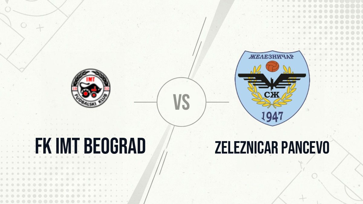 Pronostic FK IMT Beograd Zeleznicar Pancevo