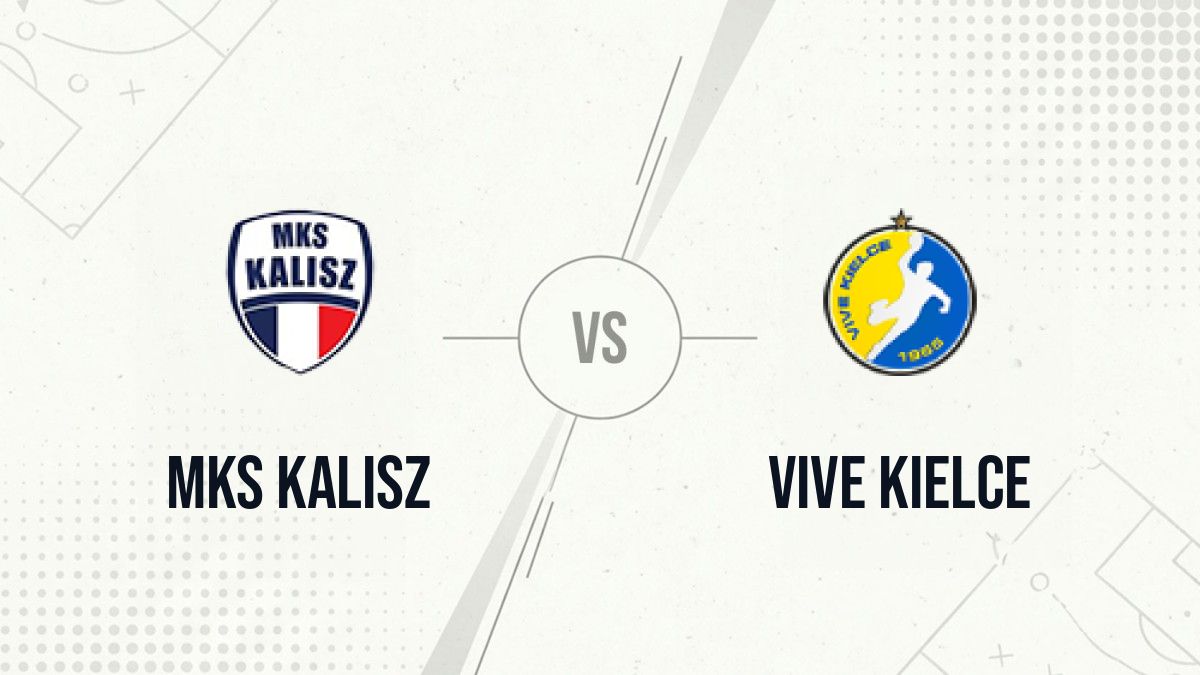 Pronostic MKS Kalisz Vive Kielce