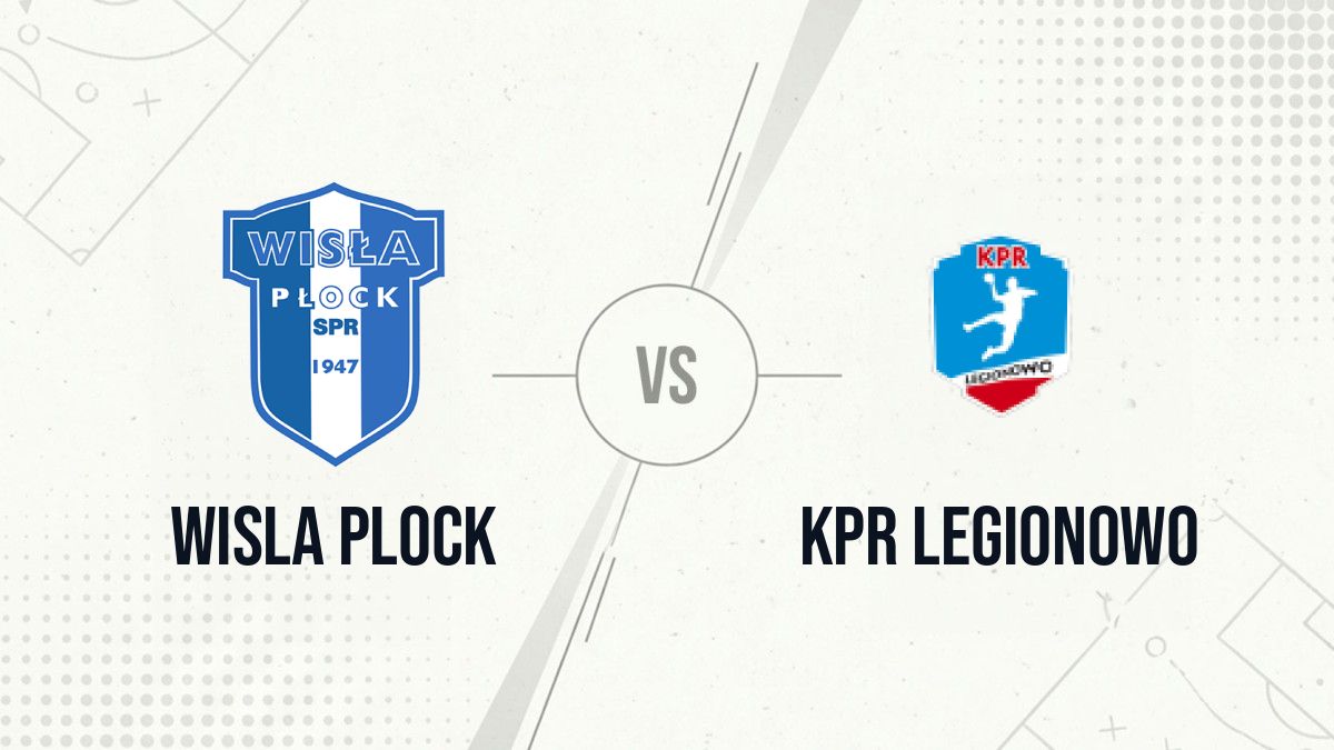 Pronostic Wisla Plock KPR Legionowo