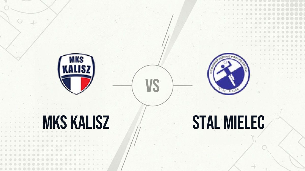 Pronostic MKS Kalisz Stal Mielec