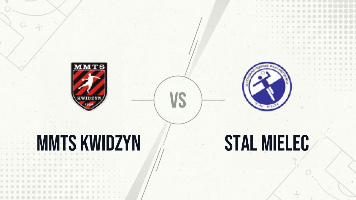 Pronostic MMTS Kwidzyn Stal Mielec