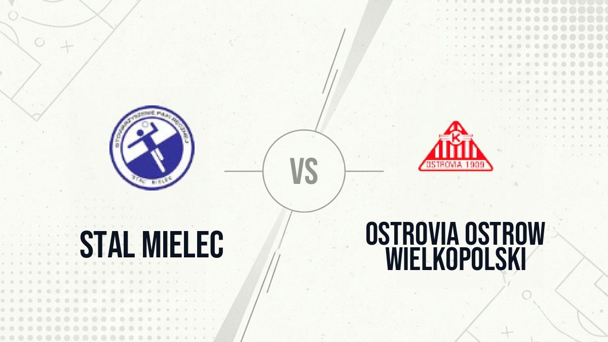 Pronostic Stal Mielec Ostrovia Ostrow Wielkopolski