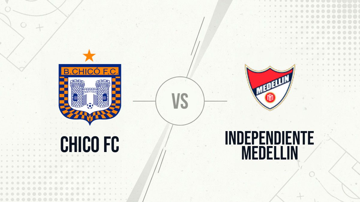 Pronostic Chico FC Independiente Medellin