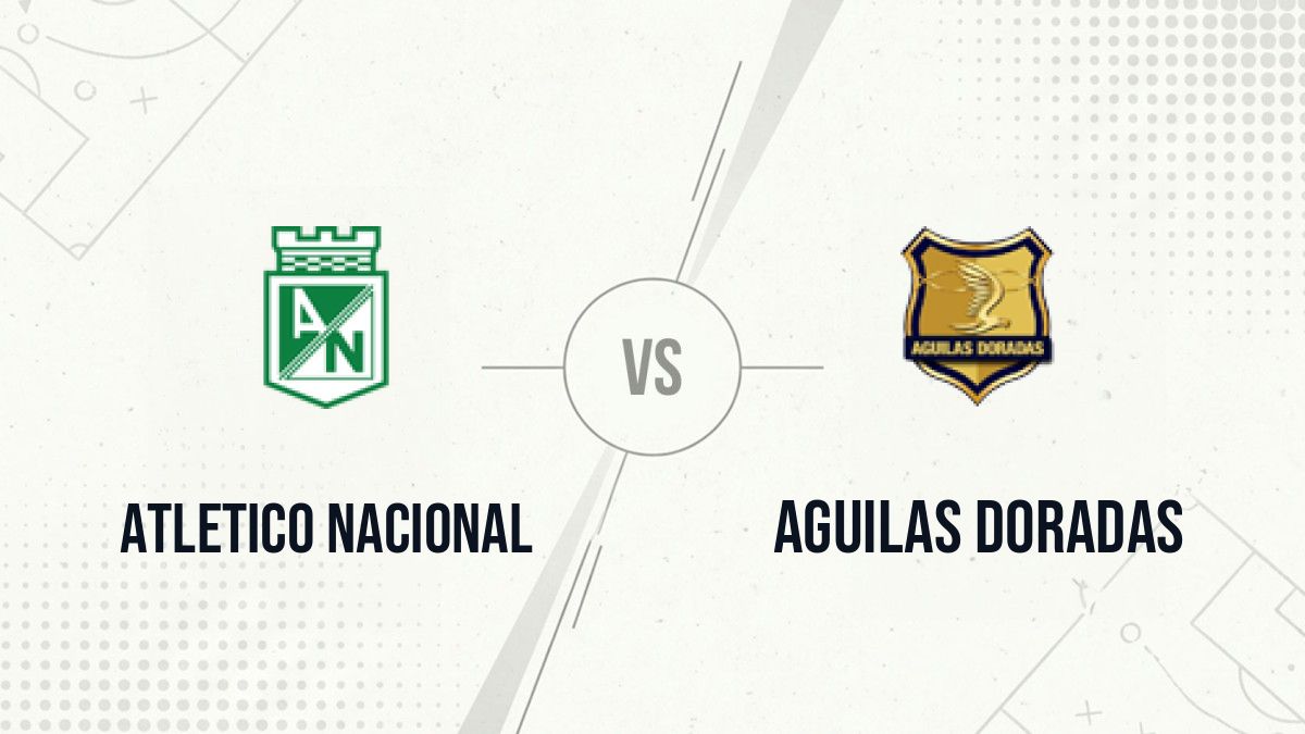 Pronostic Atletico Nacional Aguilas Doradas