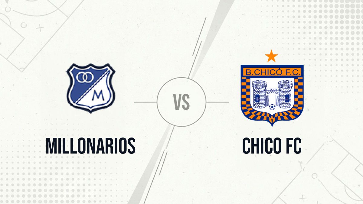 Pronostic Millonarios Chico FC
