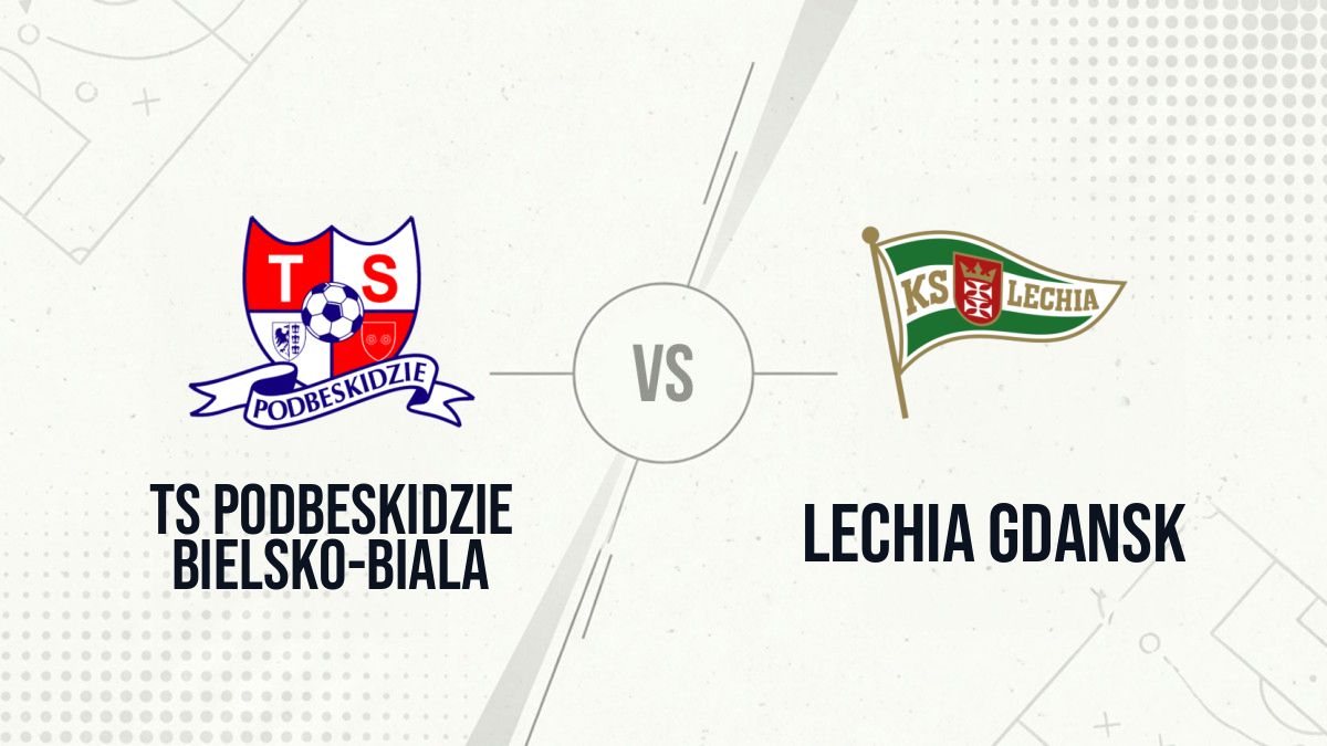 Pronostic TS Podbeskidzie Bielsko-Biala Lechia Gdansk