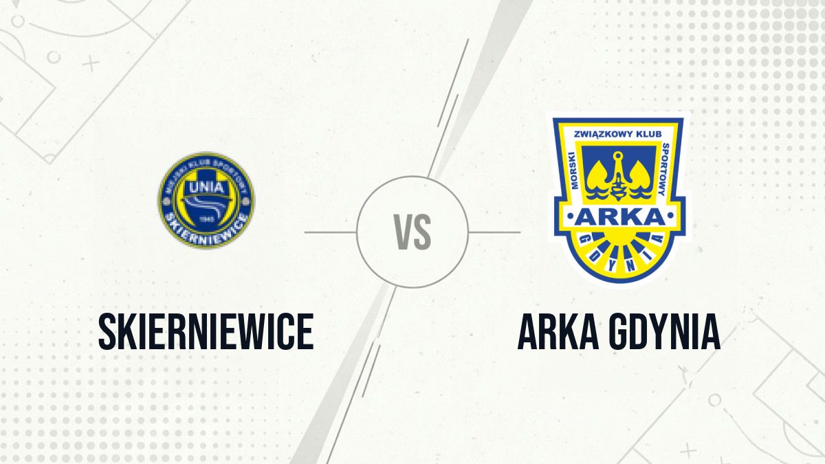 Pronostic Skierniewice Arka Gdynia