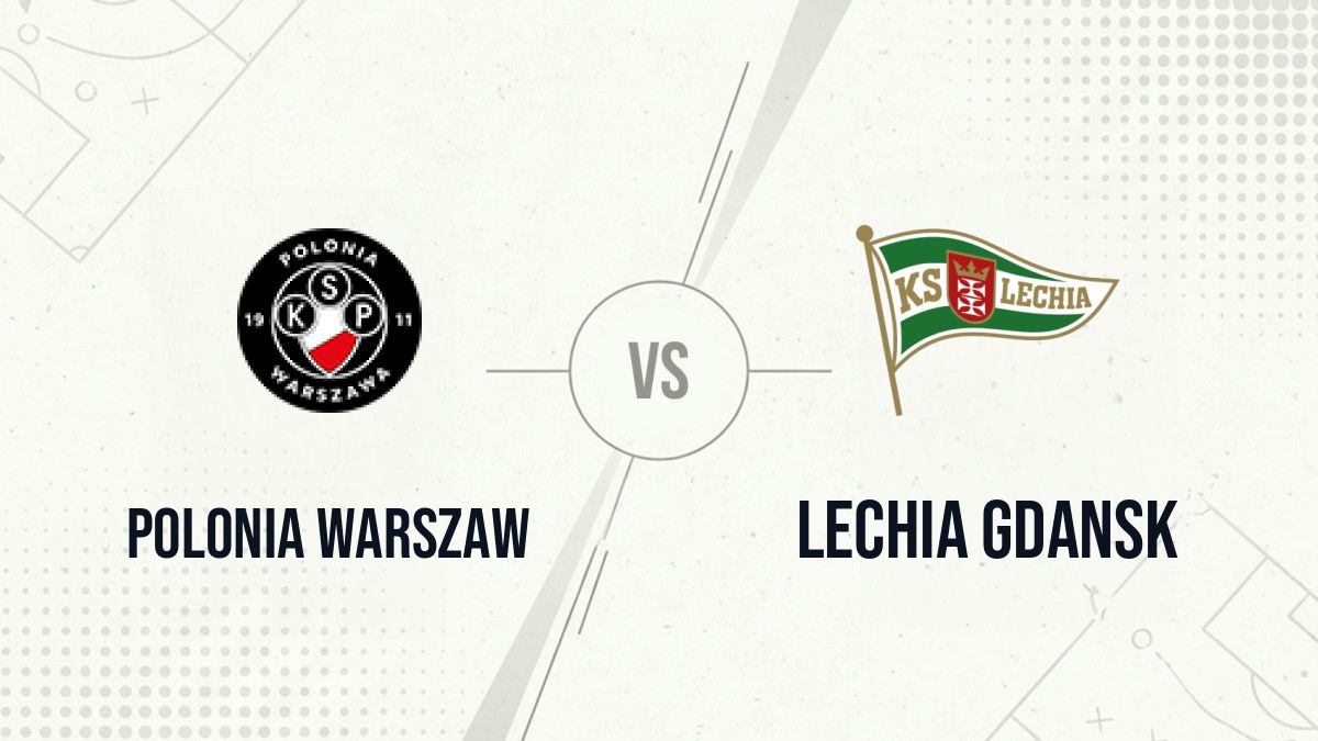 Pronostic Polonia Warszaw Lechia Gdansk