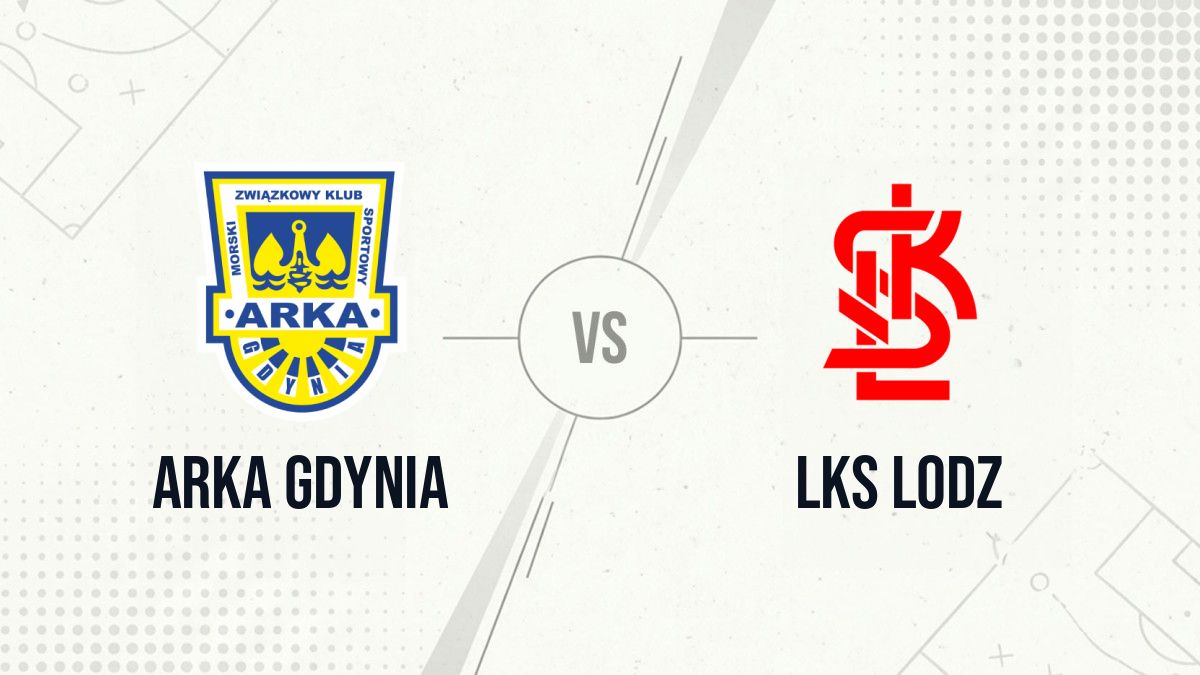 Pronostic Arka Gdynia LKS Lodz