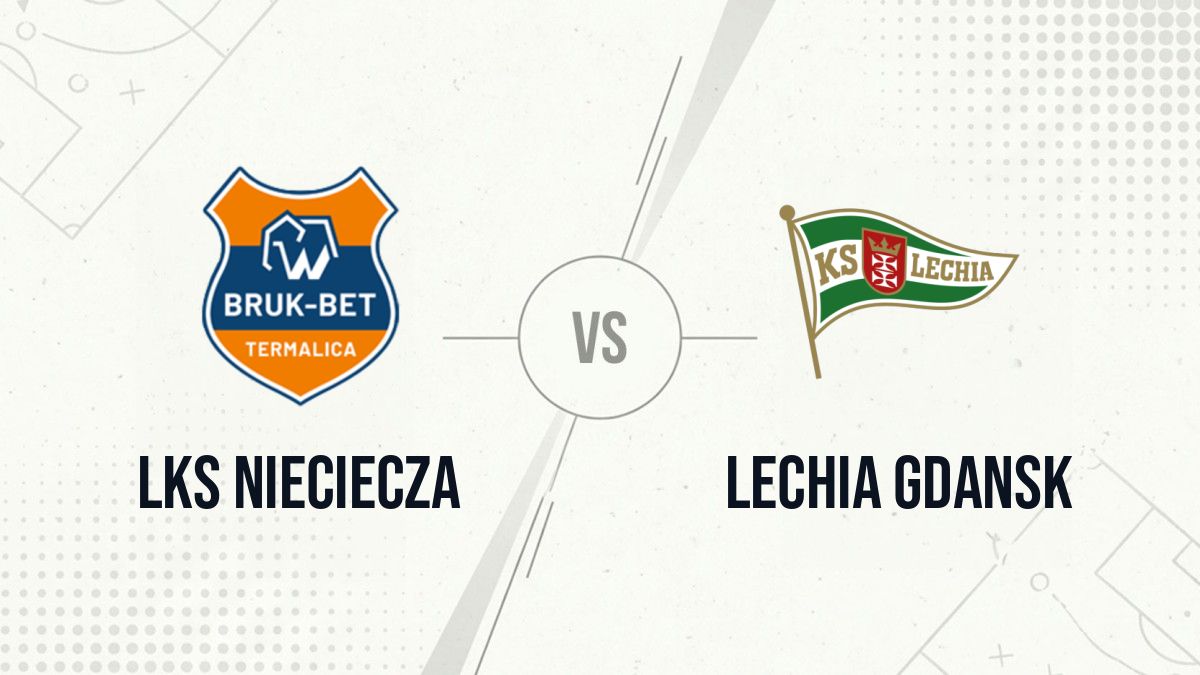 Pronostic LKS Nieciecza Lechia Gdansk
