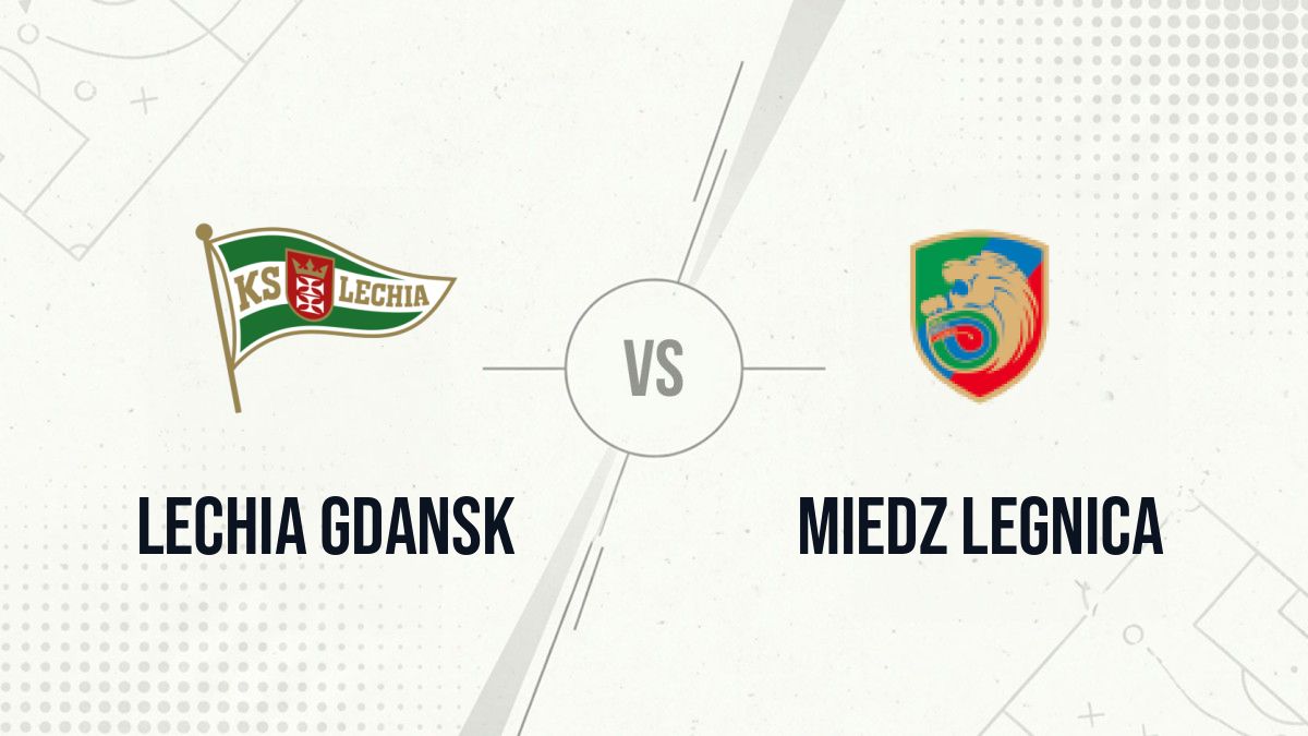 Pronostic Lechia Gdansk Miedz Legnica