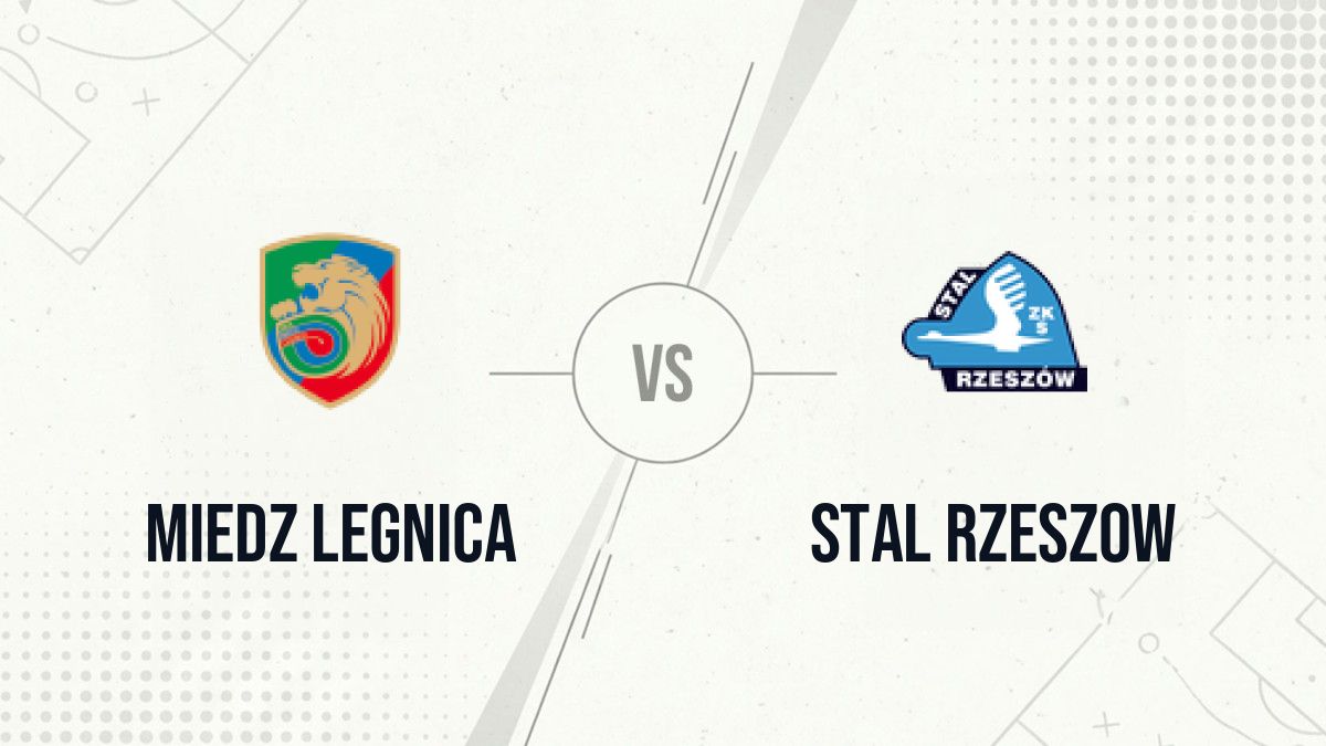 Pronostic Miedz Legnica Stal Rzeszow