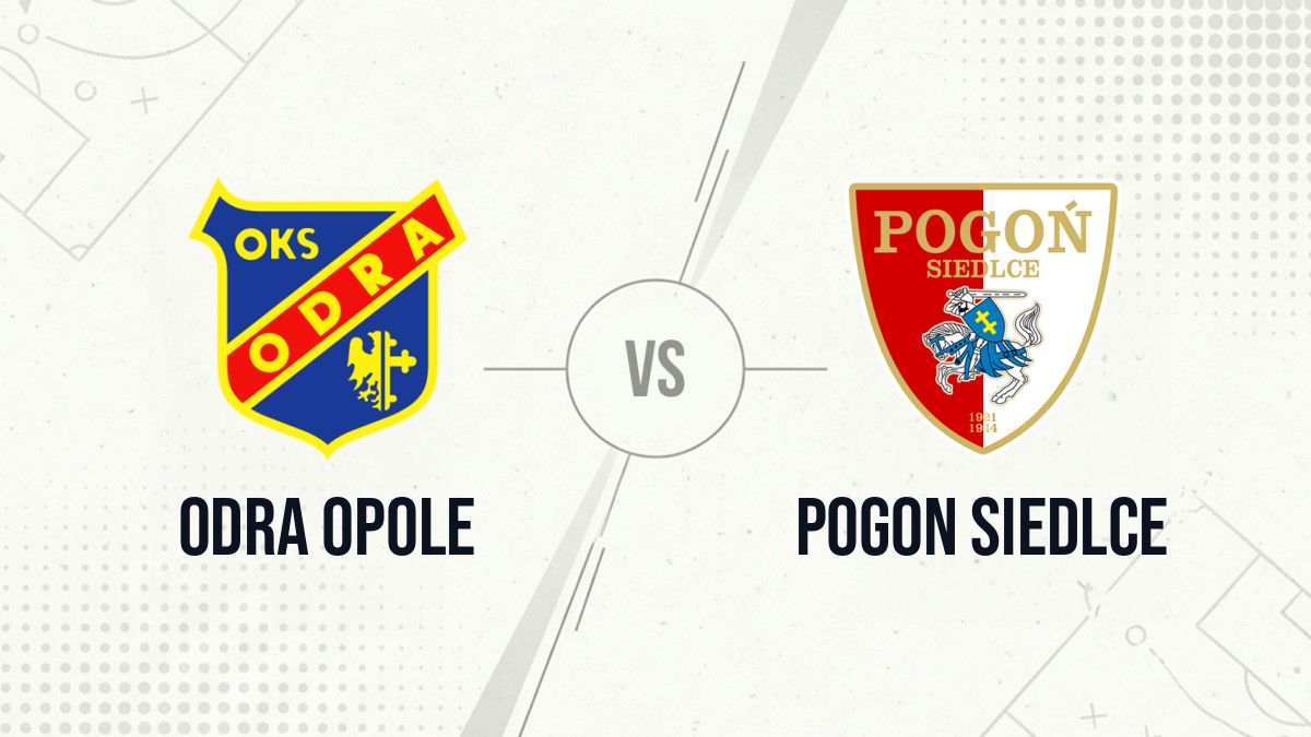 Pronostic Odra Opole Pogon Siedlce
