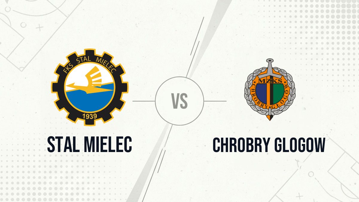 Pronostic Stal Mielec Chrobry Glogow