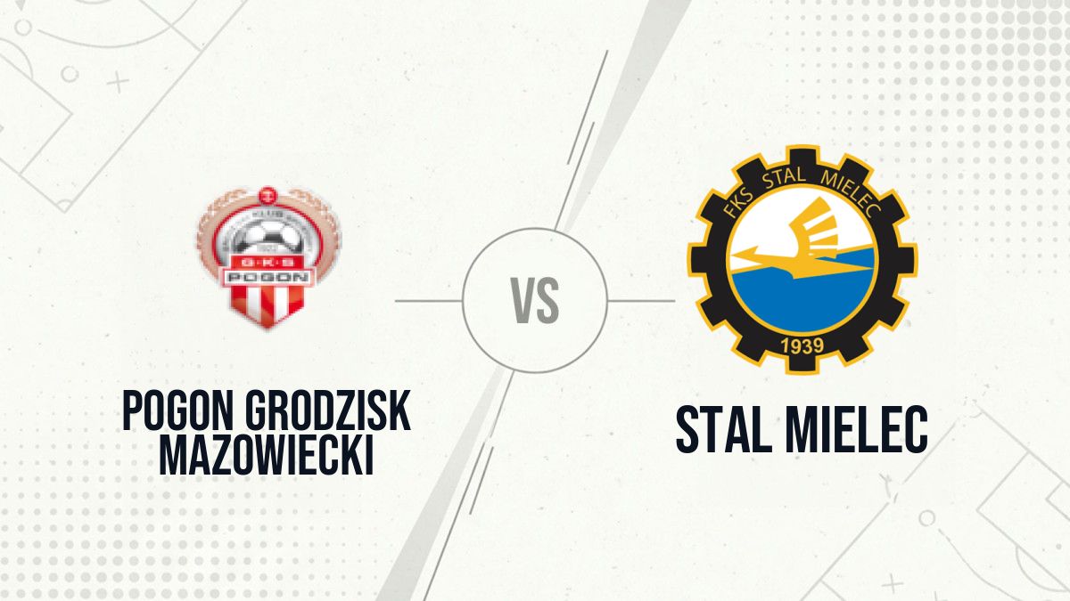 Pronostic Pogon Grodzisk Mazowiecki Stal Mielec