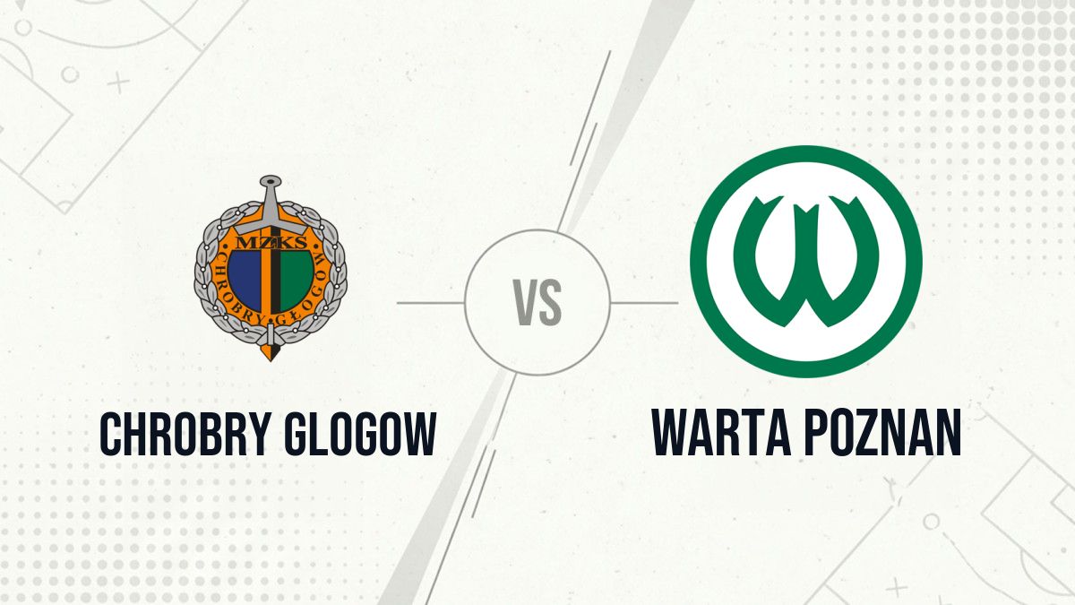 Pronostic Chrobry Glogow Warta Poznan