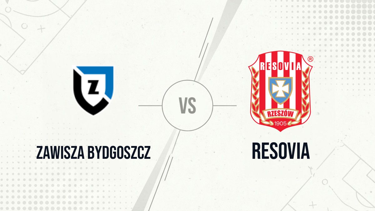 Pronostic Zawisza Bydgoszcz Resovia