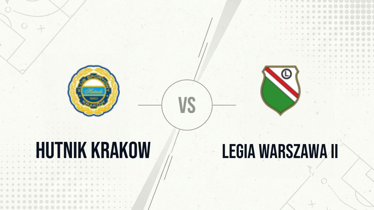 Pronostic Hutnik Krakow Legia Warszawa II
