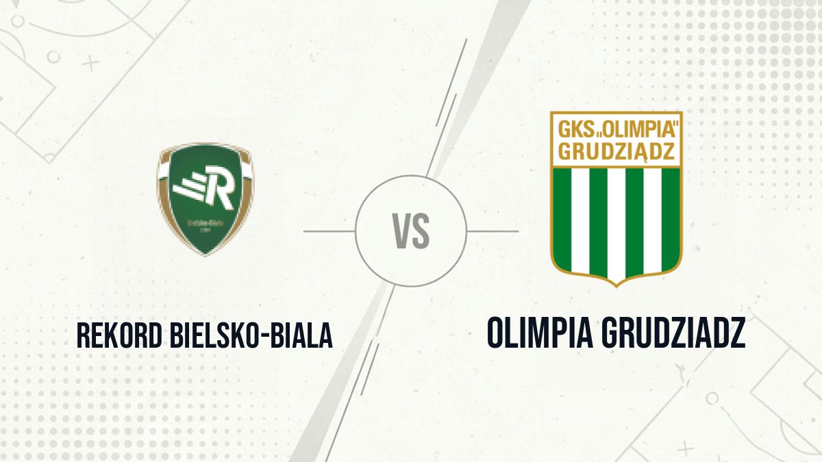 Pronostic Rekord Bielsko-Biala Olimpia Grudziadz