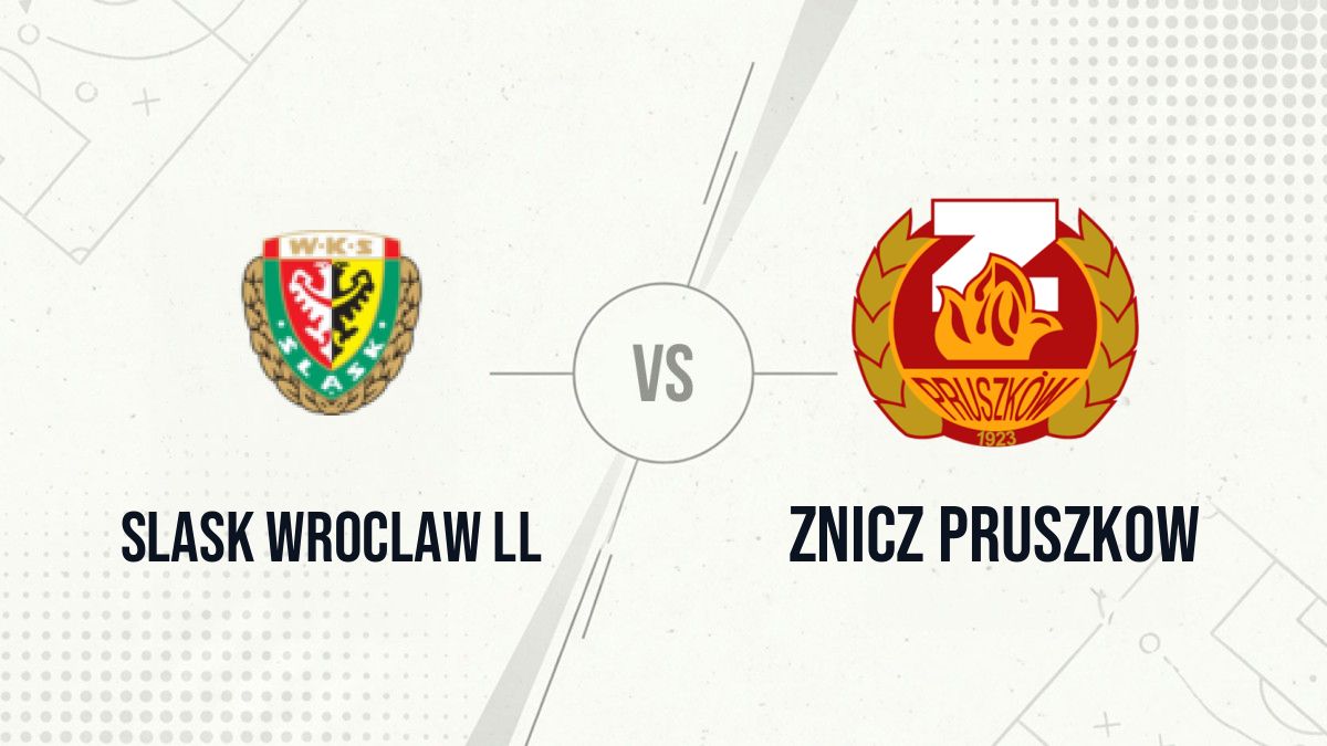 Pronostic Slask Wroclaw ll Znicz Pruszkow
