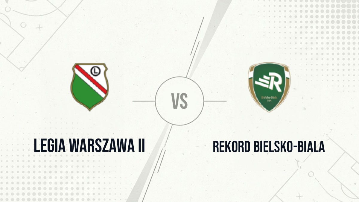 Pronostic Legia Warszawa II Rekord Bielsko-Biala