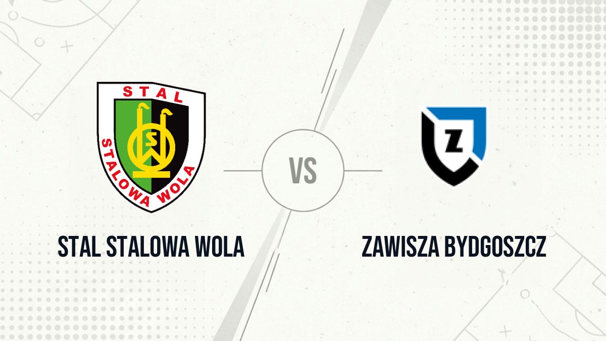 Pronostic Stal Stalowa Wola Zawisza Bydgoszcz