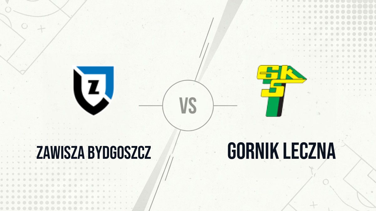 Pronostic Zawisza Bydgoszcz Gornik Leczna