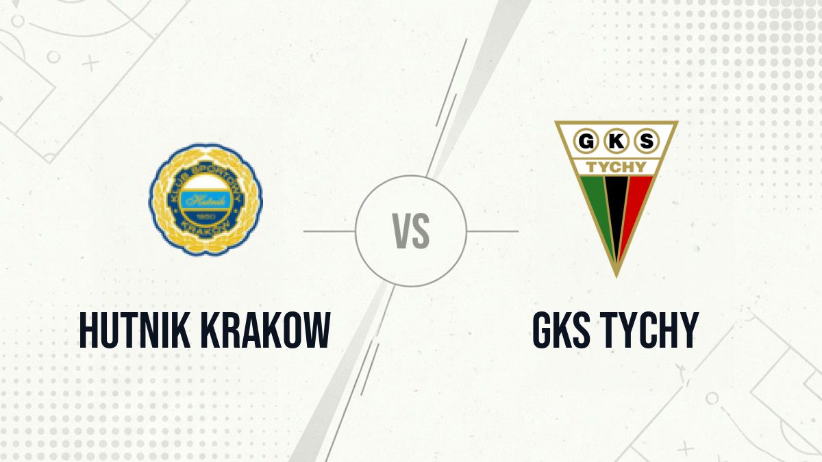 Pronostic Hutnik Krakow GKS Tychy