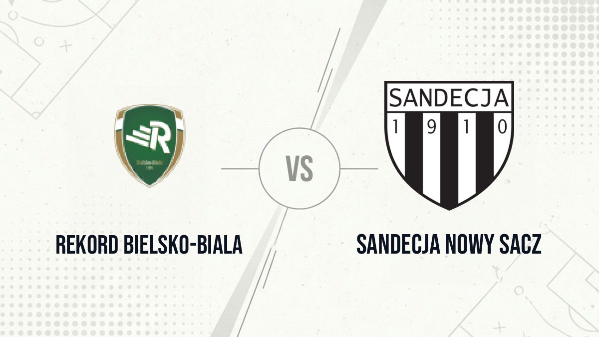 Pronostic Rekord Bielsko-Biala Sandecja Nowy Sacz