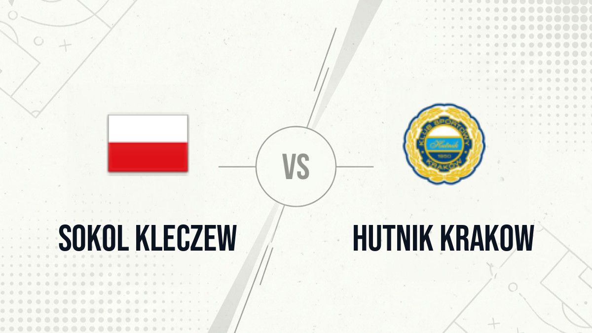 Pronostic Sokol Kleczew Hutnik Krakow