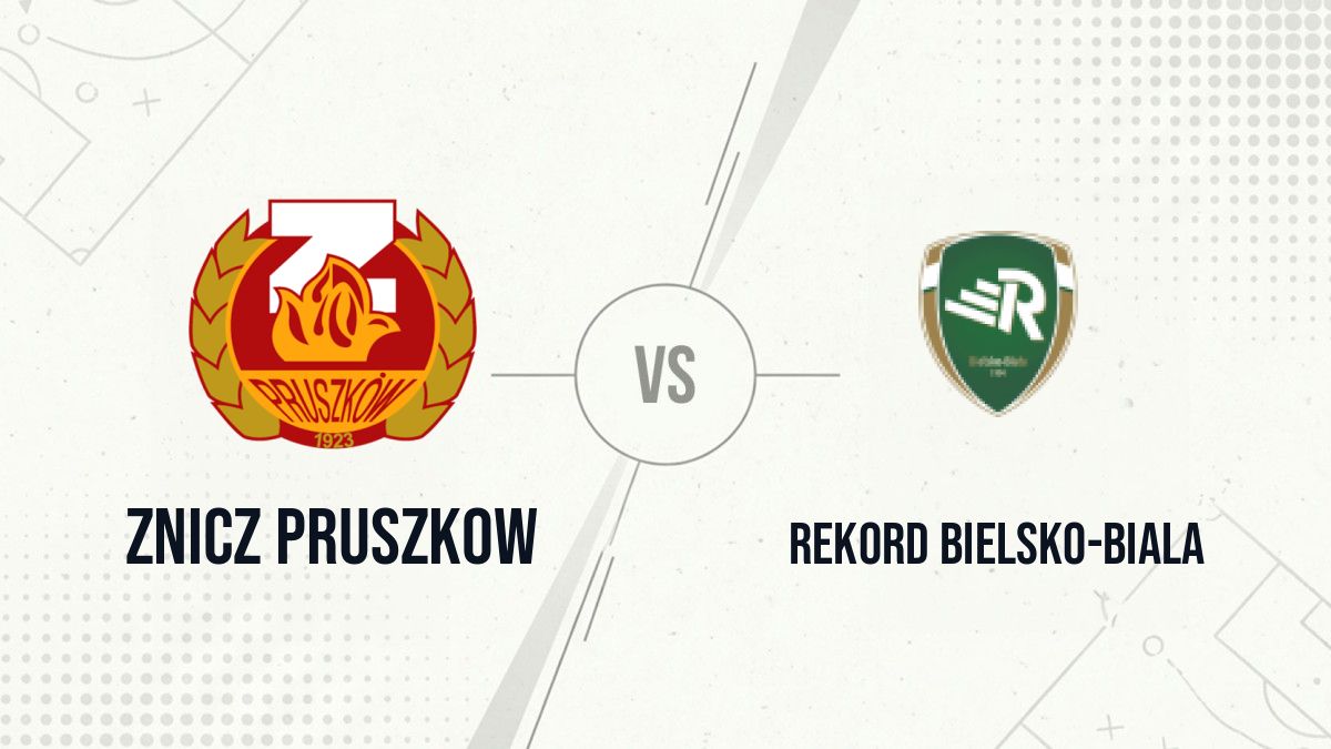 Pronostic Znicz Pruszkow Rekord Bielsko-Biala