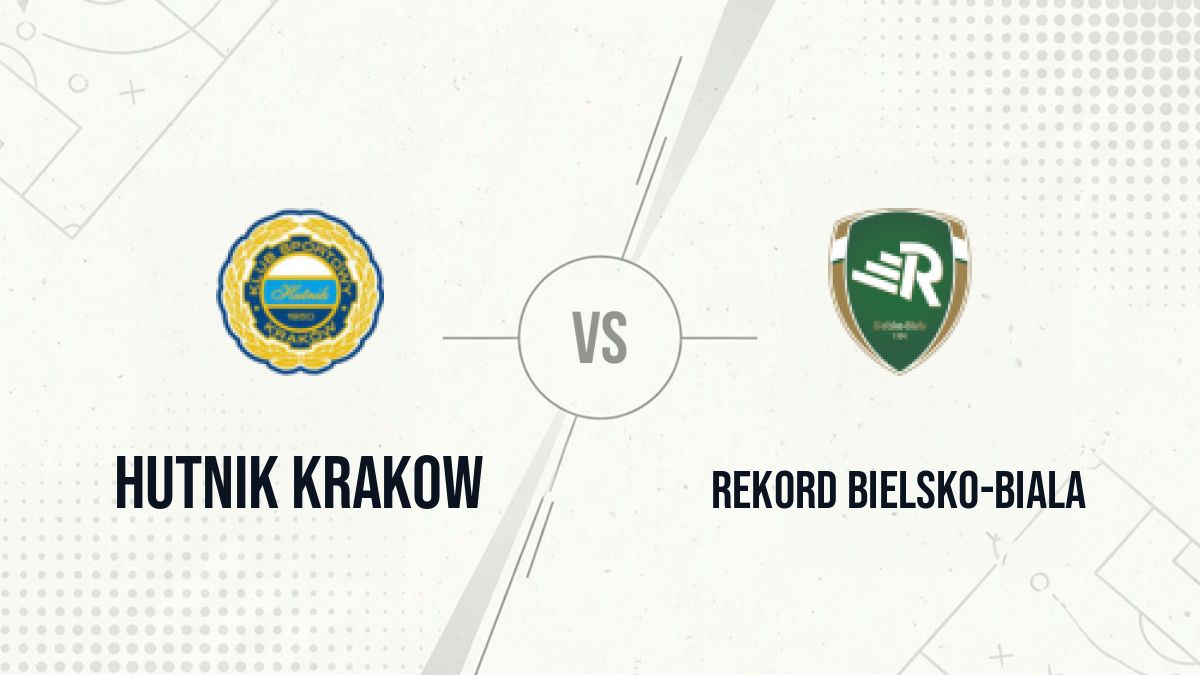 Pronostic Hutnik Krakow Rekord Bielsko-Biala