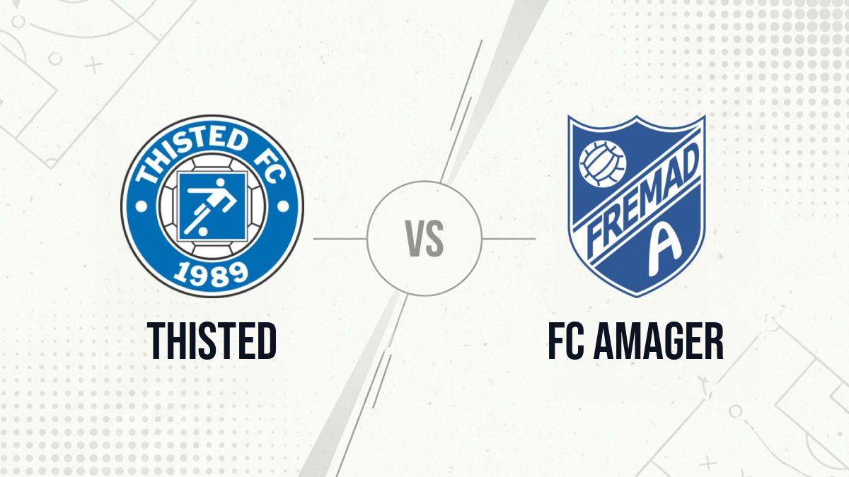 Pronostic Thisted FC Amager