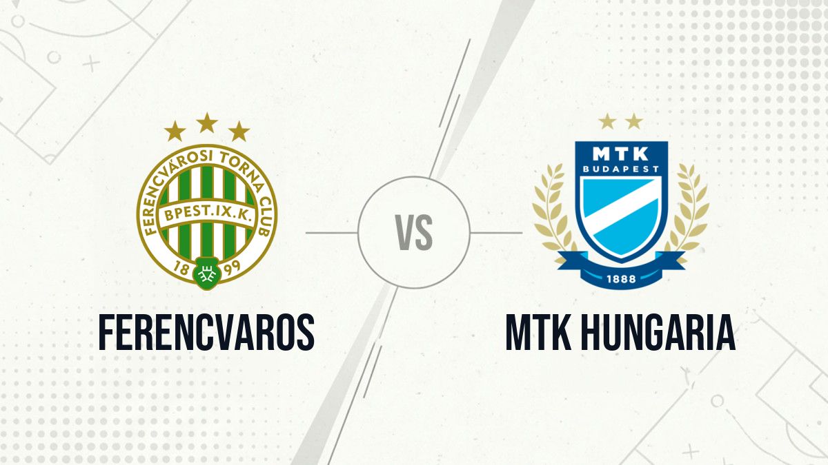 Pronostic Ferencvaros MTK Hungaria