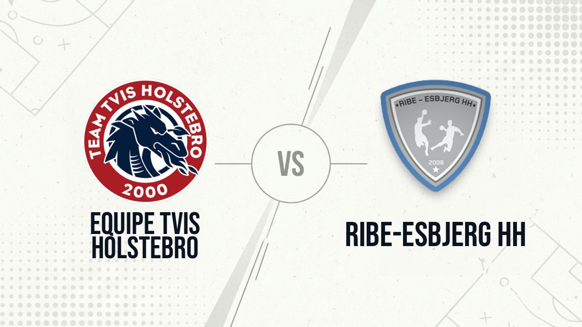 Pronostic Equipe Tvis Holstebro Ribe-Esbjerg HH