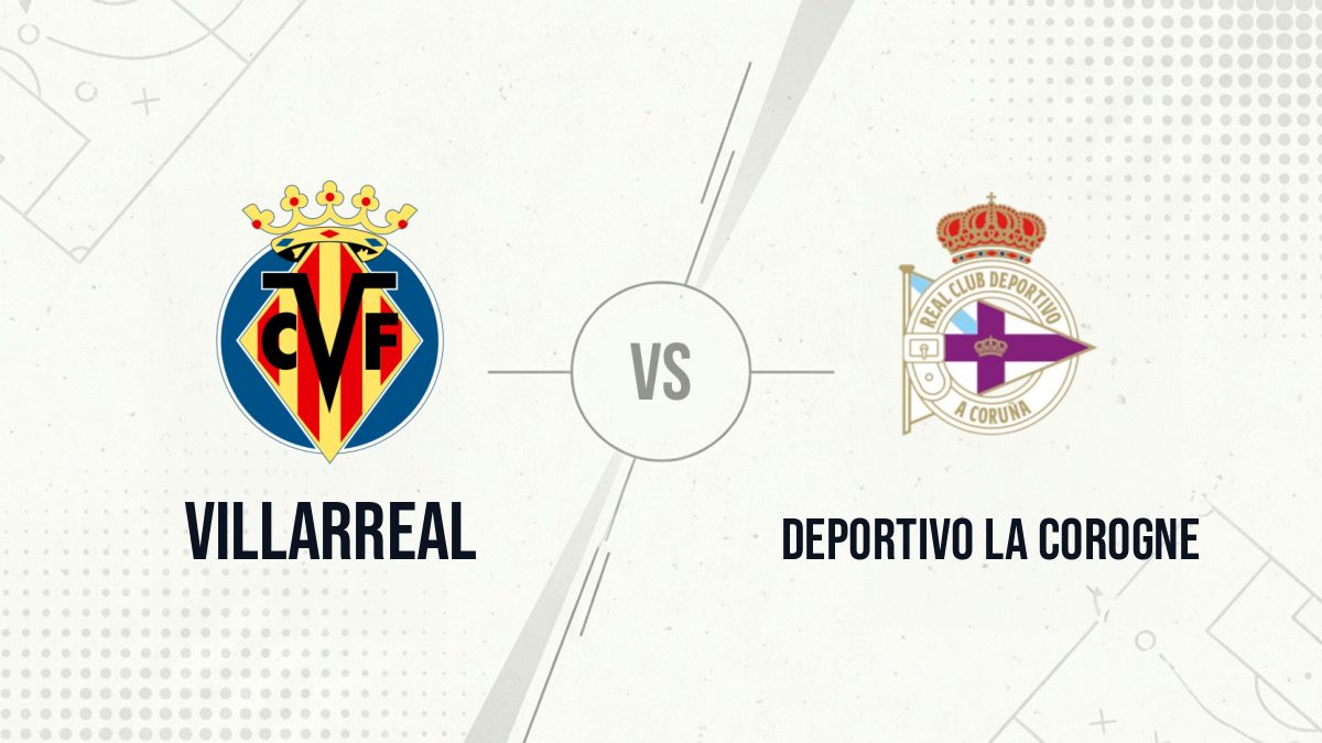 Pronostic Villarreal Deportivo La Corogne