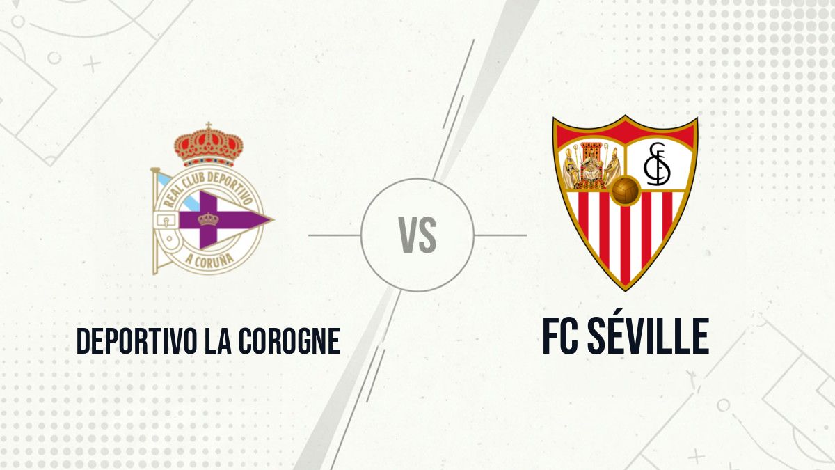 Pronostic Deportivo La Corogne FC Séville