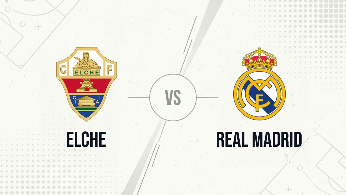 Pronostic Elche Real Madrid