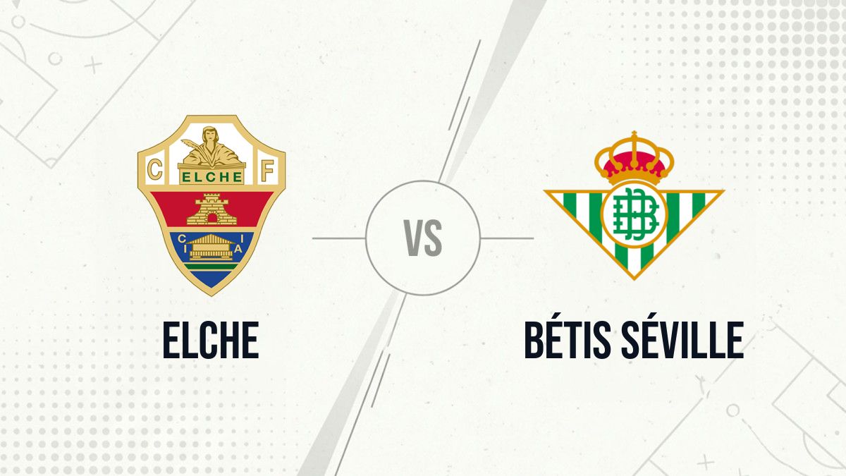 Pronostic Elche Bétis Séville