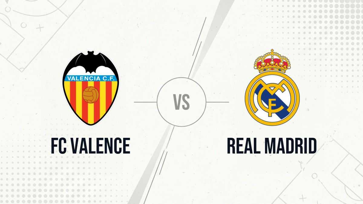 Pronostic FC Valence Real Madrid