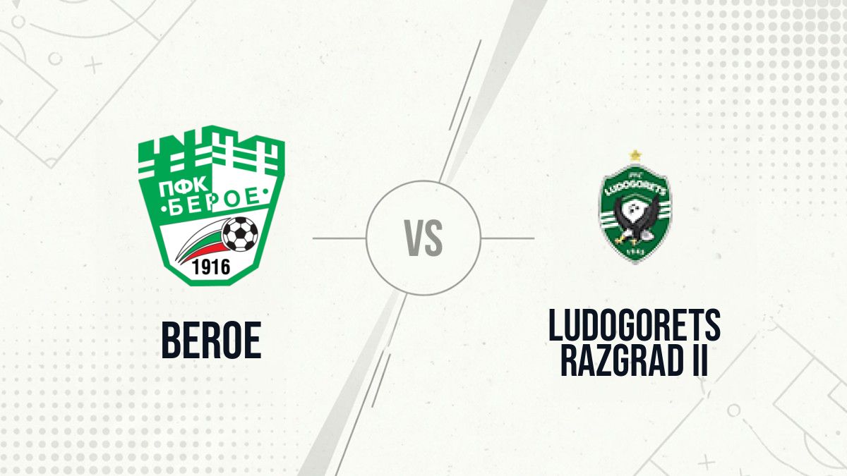 Pronostic Beroe Ludogorets Razgrad II