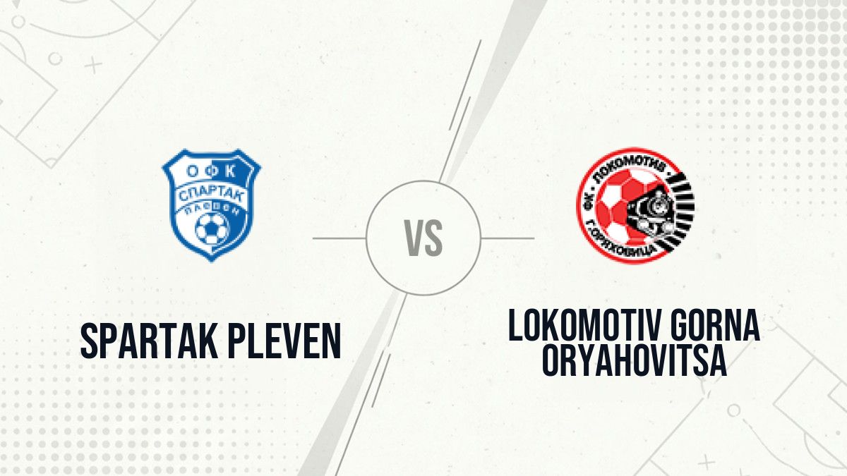 Pronostic Spartak Pleven Lokomotiv Gorna Oryahovitsa