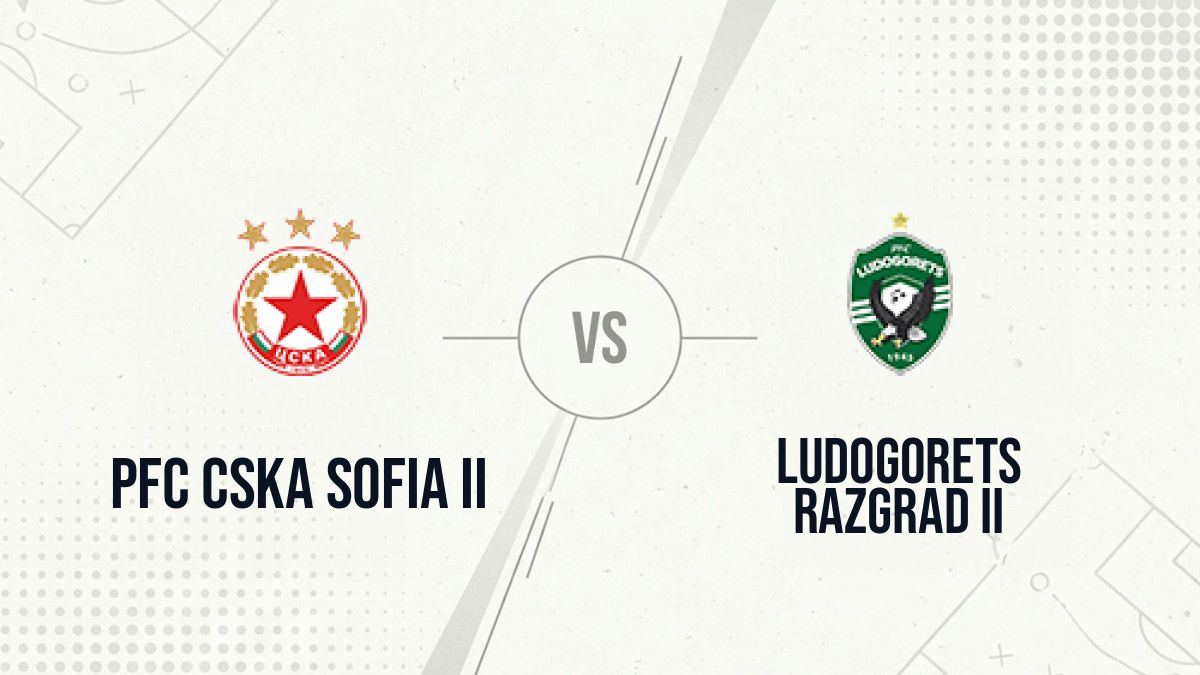 Pronostic PFC CSKA Sofia II Ludogorets Razgrad II