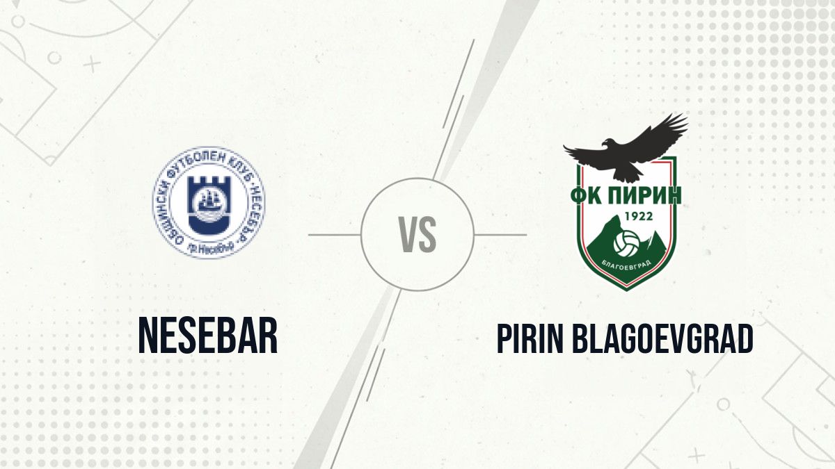 Pronostic Nesebar Pirin Blagoevgrad