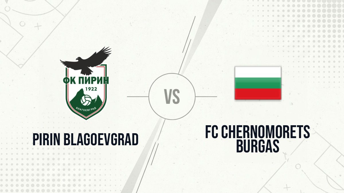 Pronostic Pirin Blagoevgrad FC Chernomorets Burgas