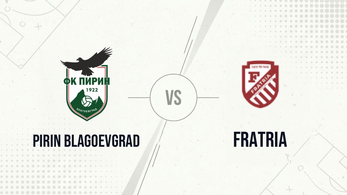 Pronostic Pirin Blagoevgrad Fratria